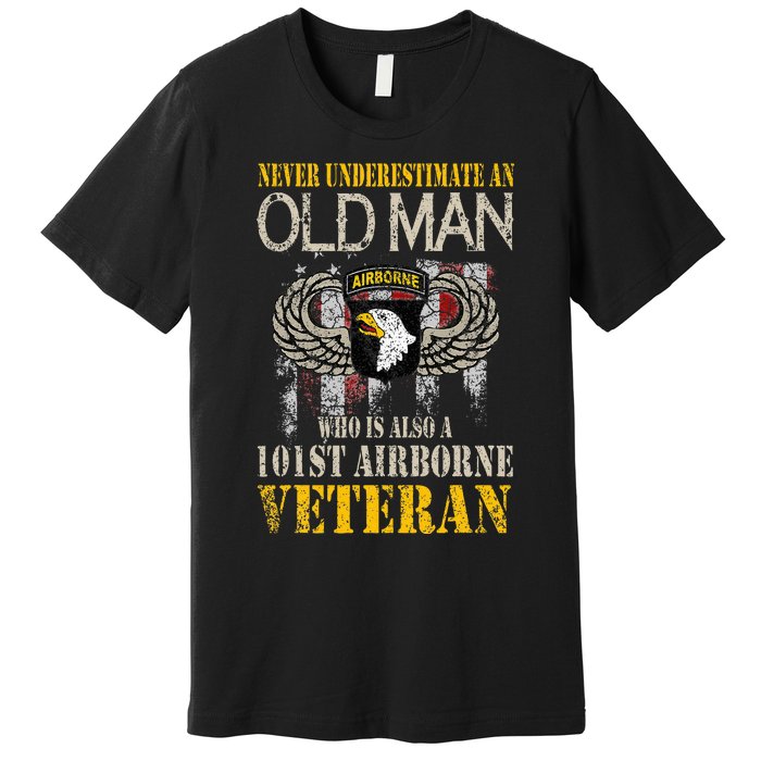 Never Underestimate An Old Man 101st Airborne Veteran Gift Premium T-Shirt