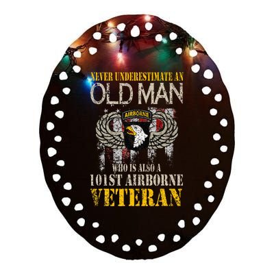 Never Underestimate An Old Man 101st Airborne Veteran Gift Ceramic Oval Ornament