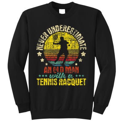 Never Underestimate An Old Man Tennis Racket Sports Lover Sweatshirt