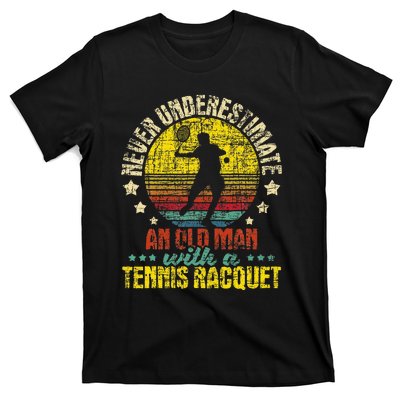 Never Underestimate An Old Man Tennis Racket Sports Lover T-Shirt