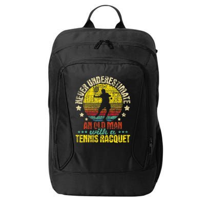 Never Underestimate An Old Man Tennis Racket Sports Lover City Backpack