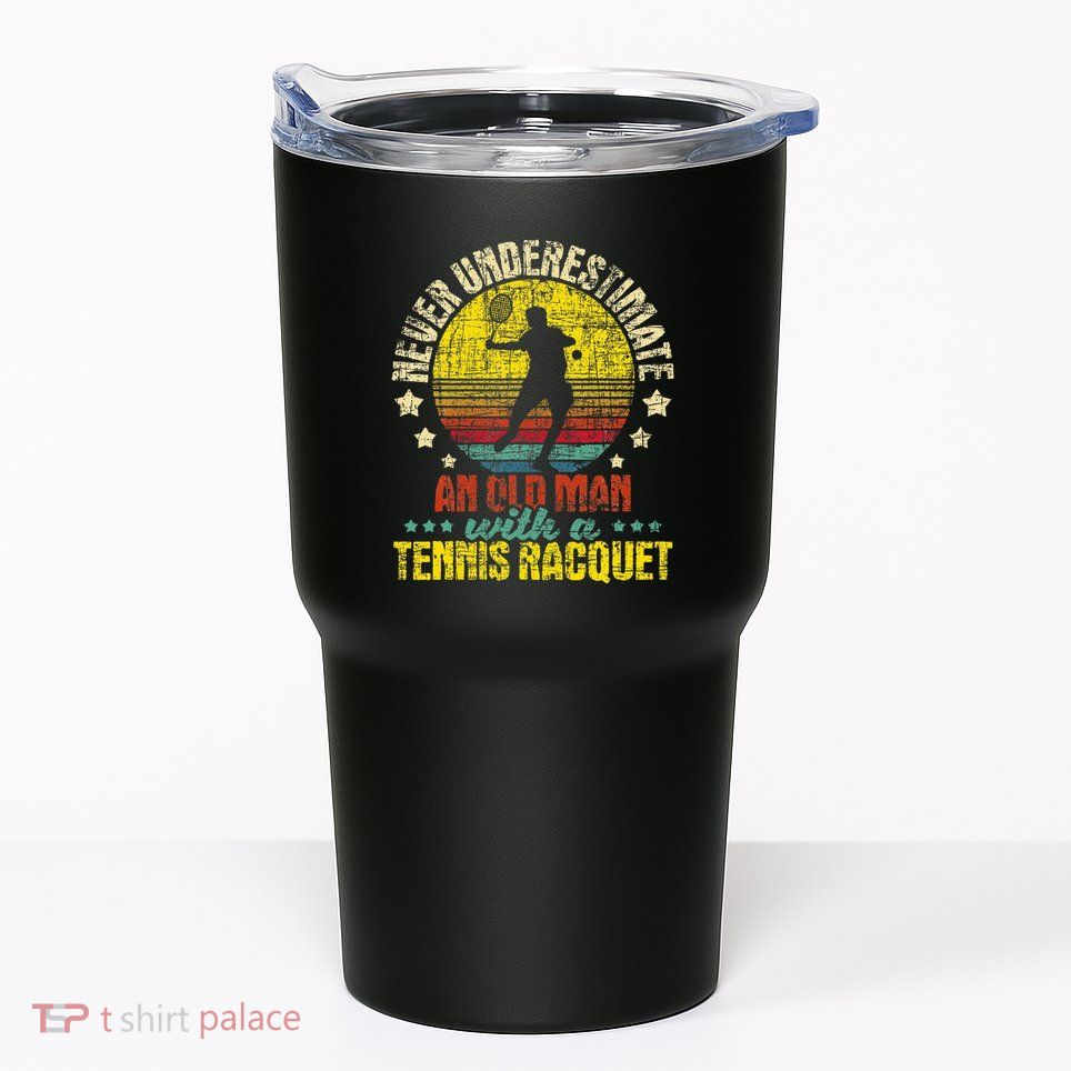 Never Underestimate An Old Man Tennis Racket Sports Lover Tumbler