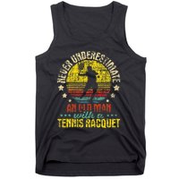 Never Underestimate An Old Man Tennis Racket Sports Lover Tank Top