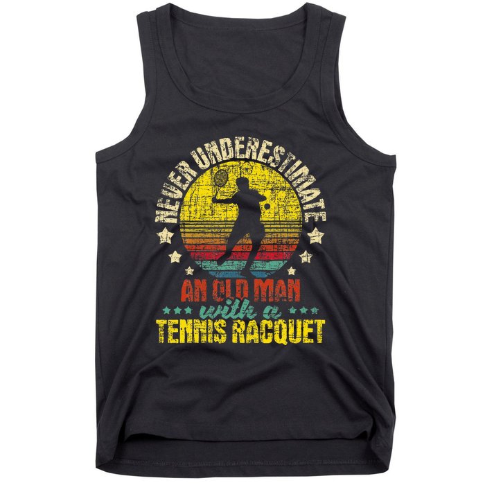 Never Underestimate An Old Man Tennis Racket Sports Lover Tank Top