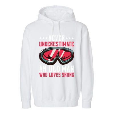 Never Underestimate An Old Who Loves Skiing Funny Gift Garment-Dyed Fleece Hoodie