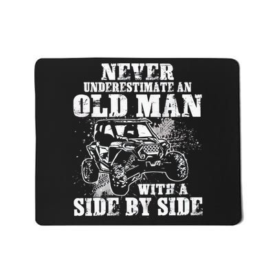 Never Underestimate An Old Man With A Side By Side UTV Mousepad