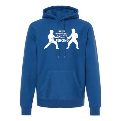 Never Underestimate A Girl Who Loves Fencing Sport Fencer Gift Premium Hoodie