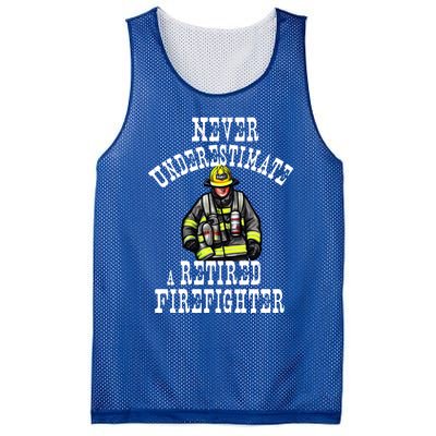 Never Underestimate A Retired Firefighter Fire Retiret Gift Mesh Reversible Basketball Jersey Tank