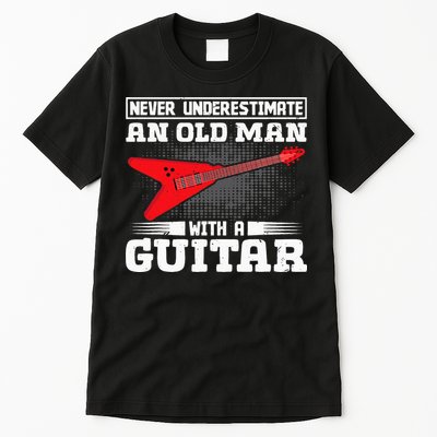Never Underestimate An Old Man With A Guitar Tall T-Shirt