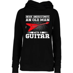 Never Underestimate An Old Man With A Guitar Womens Funnel Neck Pullover Hood