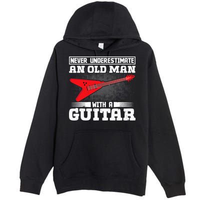 Never Underestimate An Old Man With A Guitar Premium Pullover Hoodie