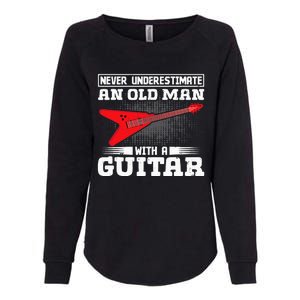 Never Underestimate An Old Man With A Guitar Womens California Wash Sweatshirt