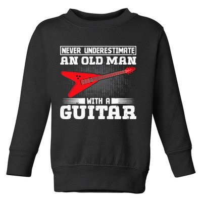 Never Underestimate An Old Man With A Guitar Toddler Sweatshirt