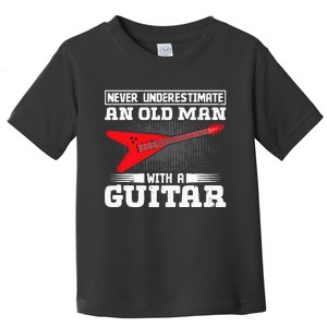 Never Underestimate An Old Man With A Guitar Toddler T-Shirt