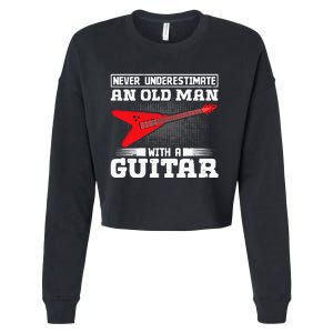 Never Underestimate An Old Man With A Guitar Cropped Pullover Crew