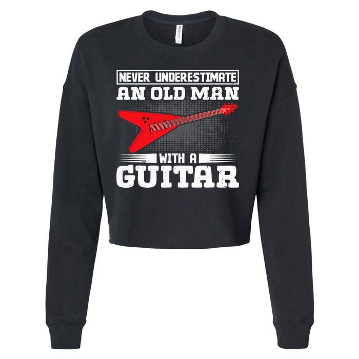 Never Underestimate An Old Man With A Guitar Cropped Pullover Crew