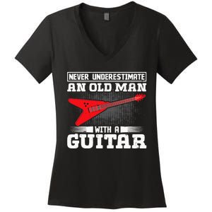 Never Underestimate An Old Man With A Guitar Women's V-Neck T-Shirt