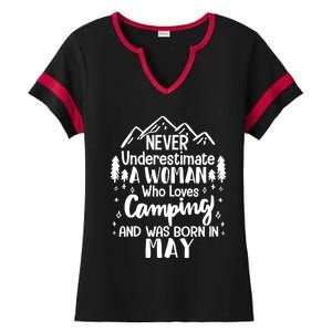 Never Underestimate A Who Love Camping Born In May Mom Meaningful Gift Ladies Halftime Notch Neck Tee