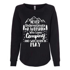 Never Underestimate A Who Love Camping Born In May Mom Meaningful Gift Womens California Wash Sweatshirt