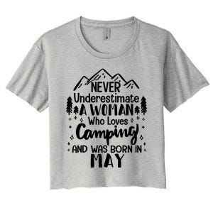 Never Underestimate A Who Love Camping Born In May Mom Meaningful Gift Women's Crop Top Tee