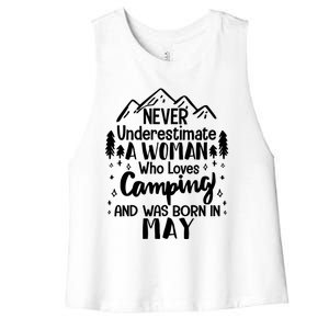 Never Underestimate A Who Love Camping Born In May Mom Meaningful Gift Women's Racerback Cropped Tank