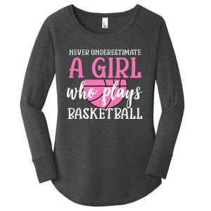 Never Underestimate A Girl Who Plays Basketball Girl Power Women's Perfect Tri Tunic Long Sleeve Shirt