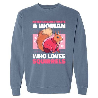 Never Underestimate A Who Loves Squirrels Gift Garment-Dyed Sweatshirt