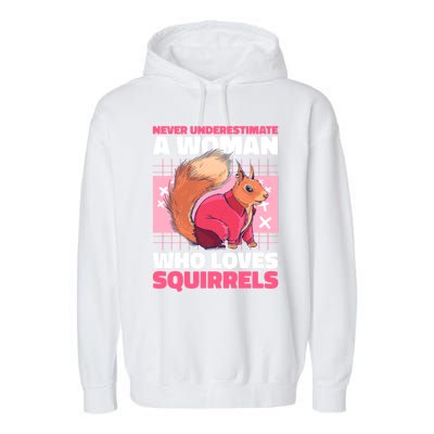 Never Underestimate A Who Loves Squirrels Gift Garment-Dyed Fleece Hoodie