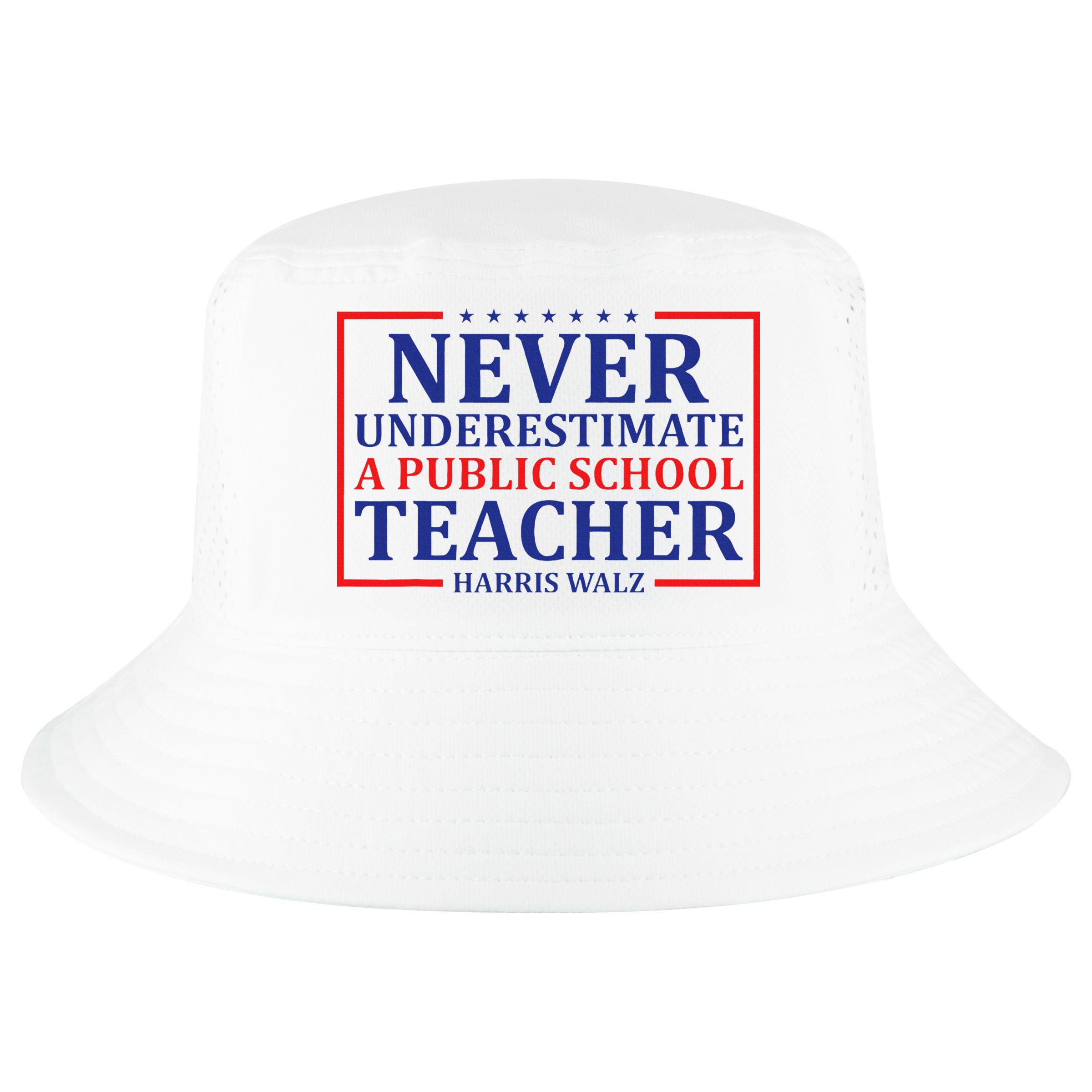 Never Underestimate A Public School Teacher Harris Waltz Cool Comfort Performance Bucket Hat