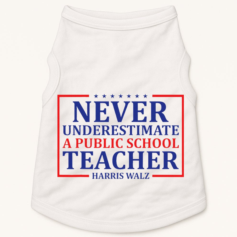 Never Underestimate A Public School Teacher Harris Waltz Doggie Tank