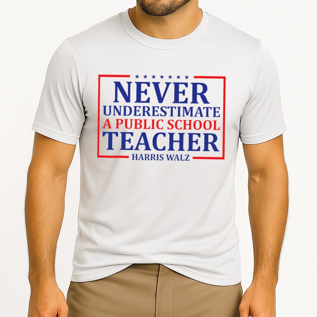 Never Underestimate A Public School Teacher Harris Waltz Cooling Performance Crew T-Shirt