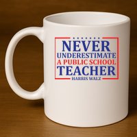 Never Underestimate A Public School Teacher Harris Waltz 11oz C Handle Ceramic Mug