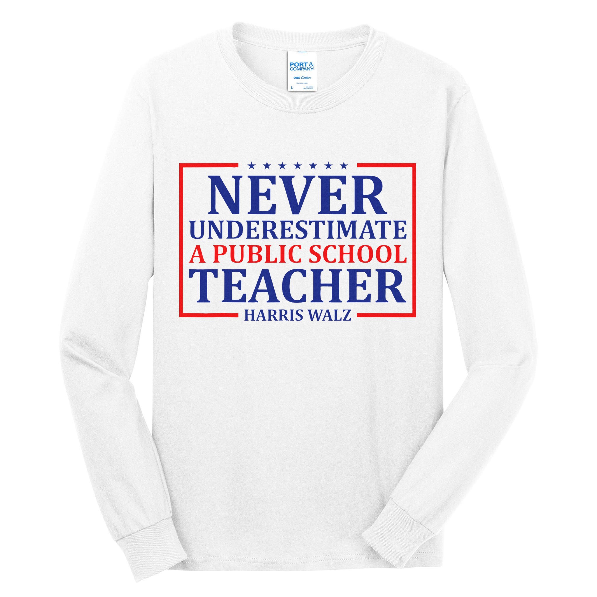 Never Underestimate A Public School Teacher Harris Waltz Tall Long Sleeve T-Shirt