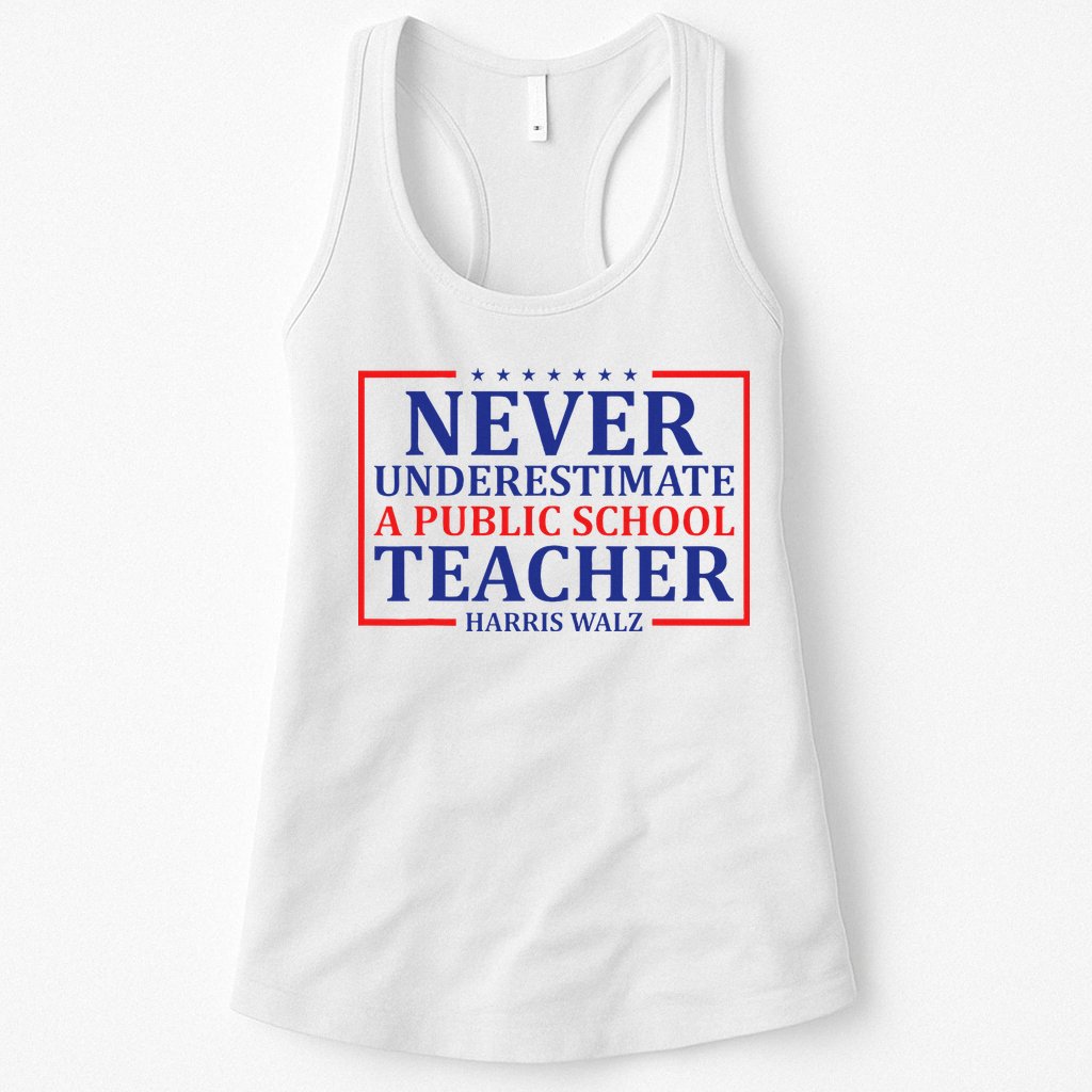 Never Underestimate A Public School Teacher Harris Waltz Womens Tank Top