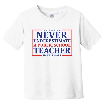 Never Underestimate A Public School Teacher Harris Waltz Toddler T-Shirt