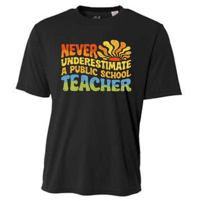 Never Underestimate A Public School Teacher Public Education Gift Cooling Performance Crew T-Shirt