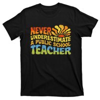 Never Underestimate A Public School Teacher Public Education Gift T-Shirt