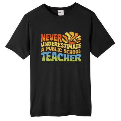 Never Underestimate A Public School Teacher Public Education Gift Tall Fusion ChromaSoft Performance T-Shirt