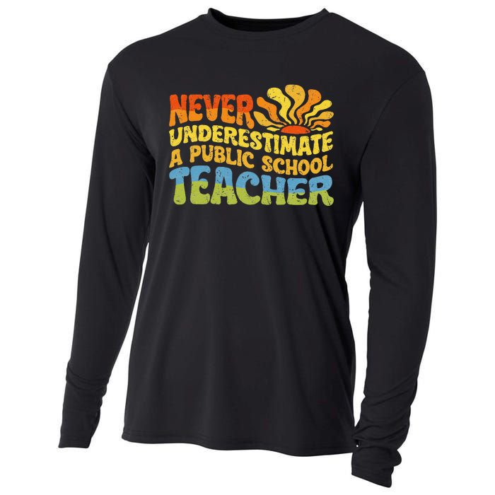 Never Underestimate A Public School Teacher Public Education Gift Cooling Performance Long Sleeve Crew