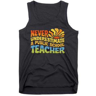 Never Underestimate A Public School Teacher Public Education Gift Tank Top