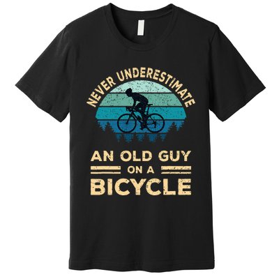 Never Underestimate An Old Guy On A Bicycle Funny Cycling Premium T-Shirt