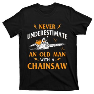 Never Underestimate An Old Man Lumberjack Chainsaw & Logger T-Shirt