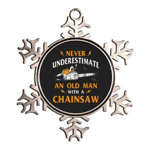 Never Underestimate An Old Man Lumberjack Chainsaw & Logger Metallic Star Ornament