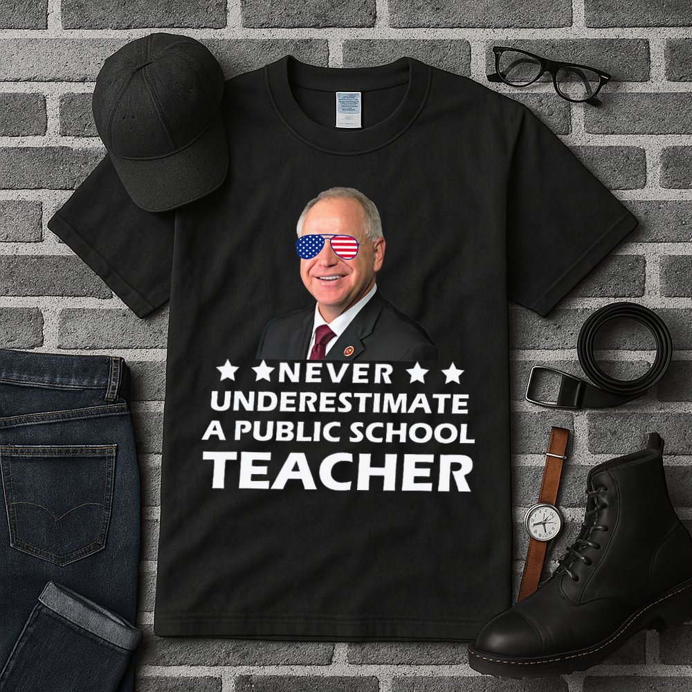 Never Underestimate A Public School Teacher Tim Walz 2024 Tall T-Shirt