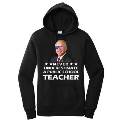 Never Underestimate A Public School Teacher Tim Walz 2024 Women's Pullover Hoodie