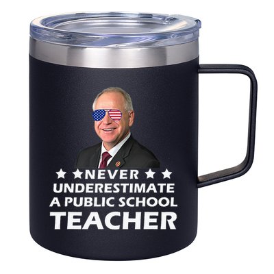 Never Underestimate A Public School Teacher Tim Walz 2024 12oz Stainless Steel Coffee Mug