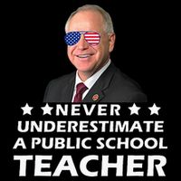 Never Underestimate A Public School Teacher Tim Walz 2024 Magnet