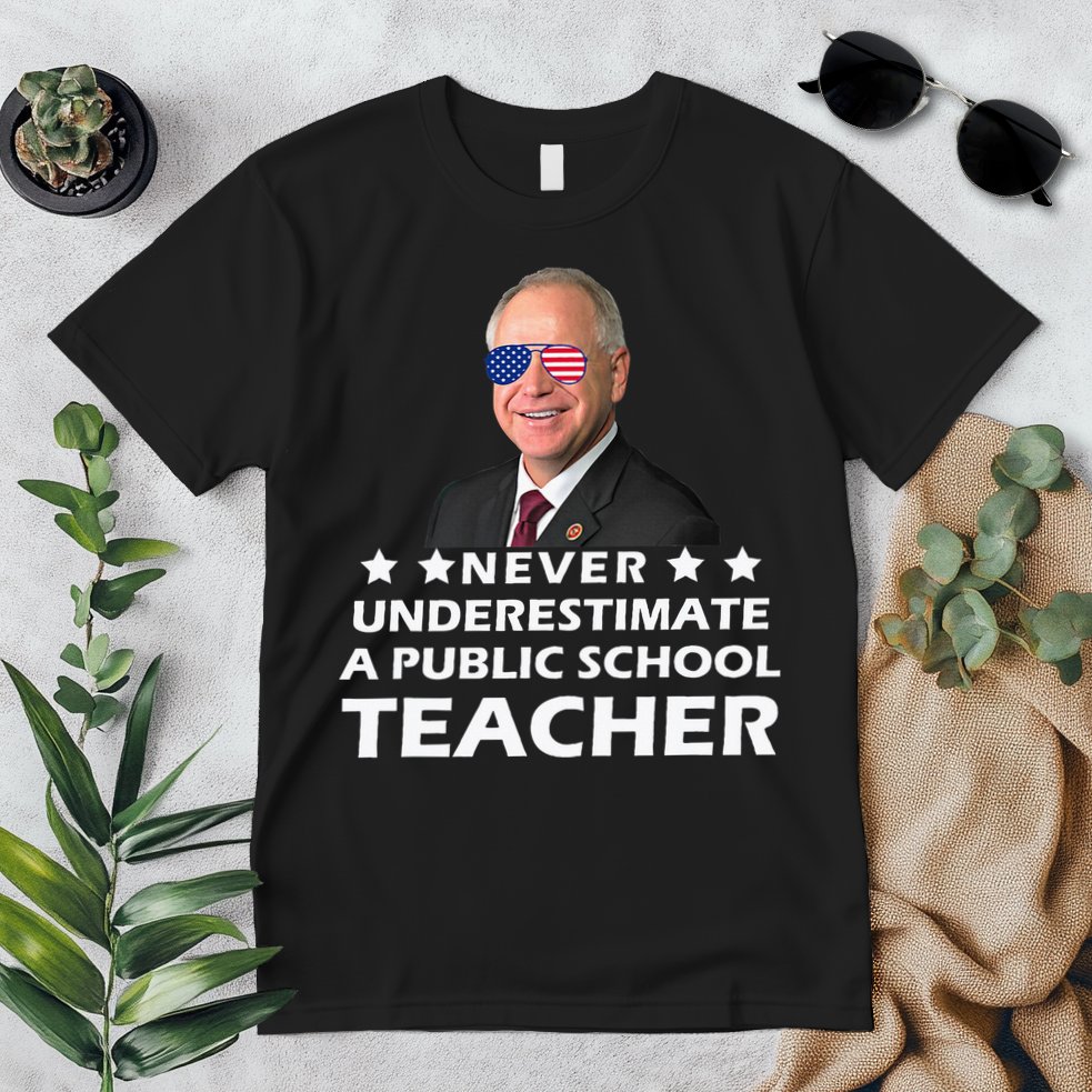 Never Underestimate A Public School Teacher Tim Walz 2024 Premium T-Shirt