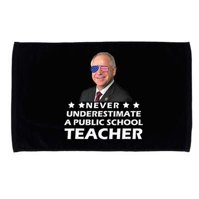 Never Underestimate A Public School Teacher Tim Walz 2024 Microfiber Hand Towel