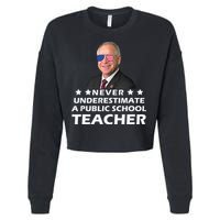 Never Underestimate A Public School Teacher Tim Walz 2024 Cropped Pullover Crew